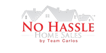 No Hassle Home Sales By Team Carlos